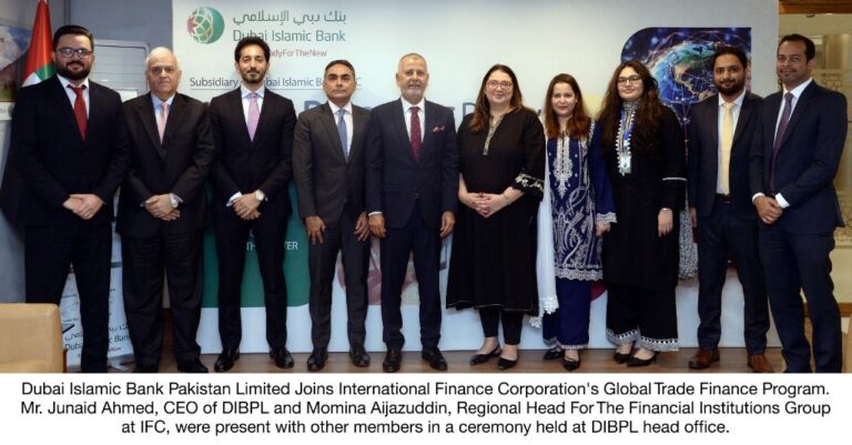 DUBAI ISLAMIC BANK PAKISTAN LIMITED JOINS INTERNATIONAL FINANCE CORPORATION’S GLOBAL TRADE FINANCE PROGRAM