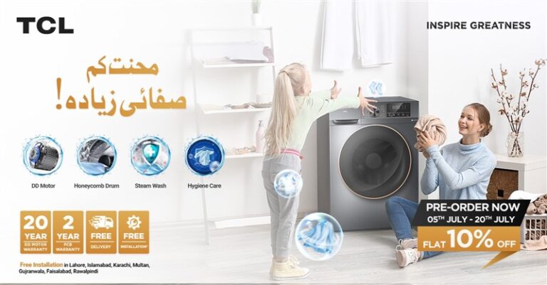 TCL launches its all-new washing machines – Mehnat Kam, Safayi Zyada. Pre-order now and get 10% off!